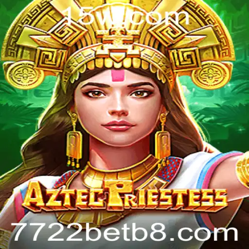 Explorando o Fascinante Mundo de AztecPriestess em 7722bet